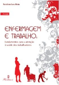 ENFERMAGEM E TRABALHO: FUNDAMENTOS PARA A ATENÇÃO À SAÚDE SKU: 11462