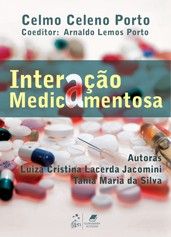 INTERAÇÃO MEDICAMENTOSA Porto, Celmo Celeno