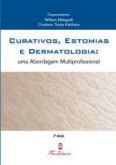 CURATIVOS, ESTOMIA E DERMATOLOGIA: UMA ABORDAGEM MULTIPROFIS