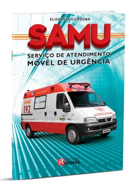 SAMU (SERVIÇO DE ATENDIMENTO MÓVEL DE URGÊNCIA)