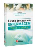 ESTUDO DE CASOS EM ENFERMAGEM – TEORIA E PRÁTICA