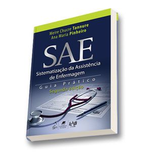 SAE - Sistematização da Assistência de Enfermagem - Guia Prá